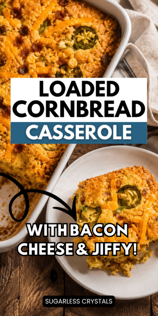 Easy Loaded Cornbread Casserole for Thanksgiving 6