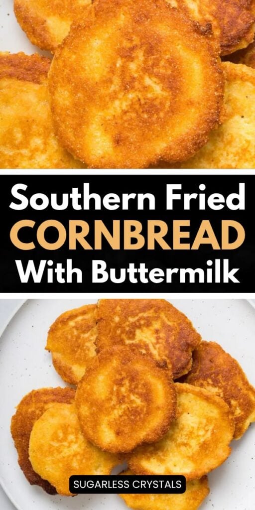 Pinterest pin for Southern Fried Cornbread with Buttermilk showing golden pan-fried cornbread rounds.