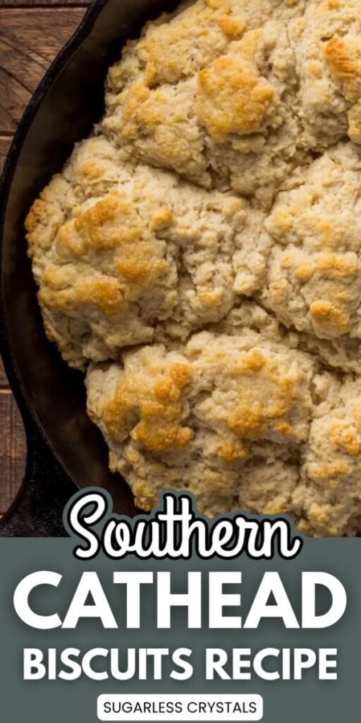 Pinterest pin for Southern Cathead Biscuits showing large rustic biscuits baked until golden in a cast iron skillet.