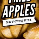 Pinterest pin for Southern Fried Apples showing tender skillet-cooked apples with the text “Easy Stovetop Recipe.”
